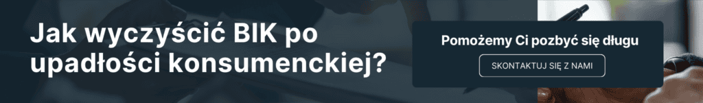 Jak wyczyścić BIK po upadłości konsumenckiej